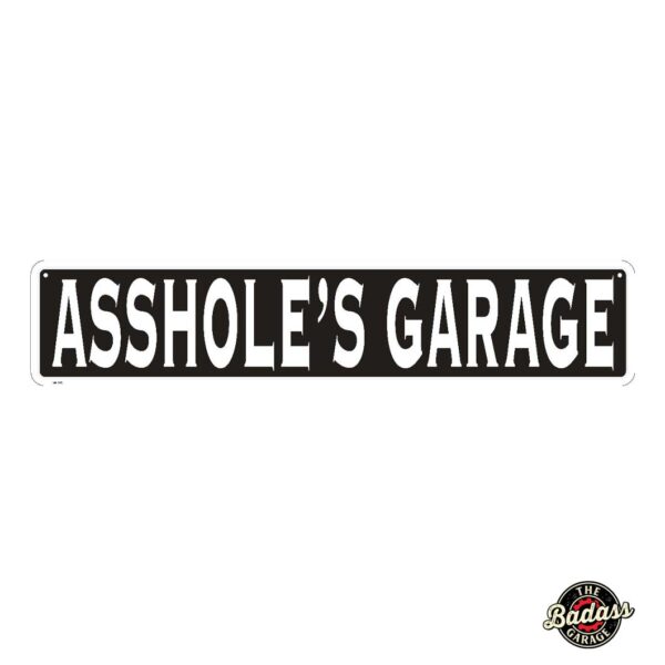 Asshole's Garage 24" Embossed Tin Street Sign